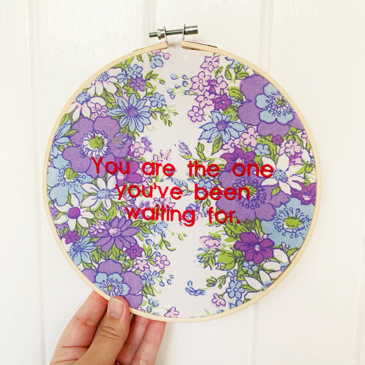"You are the one you've been waiting for." Subversive Embroidery Feminist Wall Art
