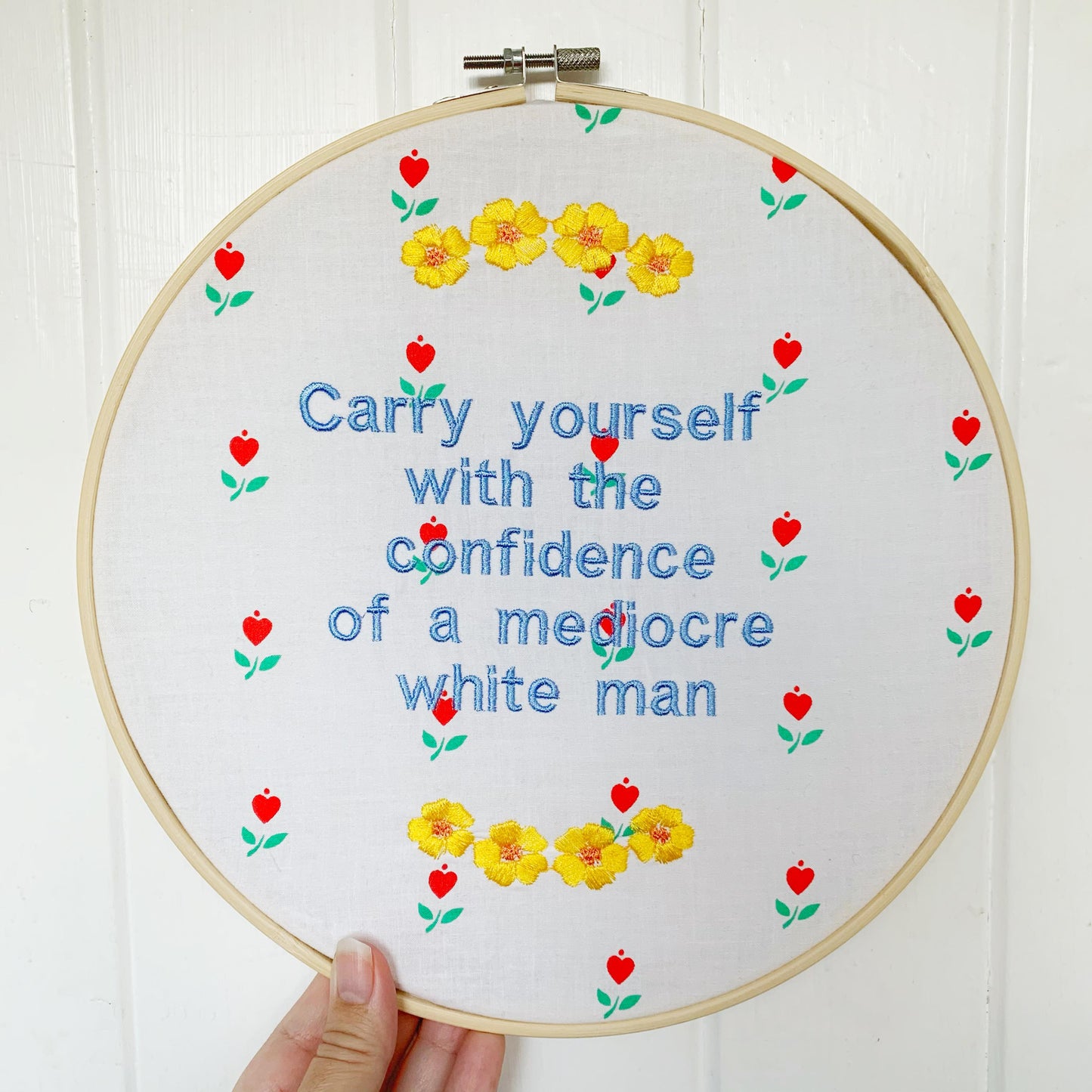 "Carry yourself with the confidence of a mediocre white man" Subversive Embroidery Feminist Wall Art